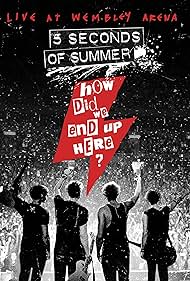 watch-Five Seconds of Summer: How Did We End Up Here? Live at Wembley Arena (2015)