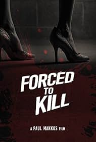Forced to Kill (2016) watch-Forced to Kill (2016)