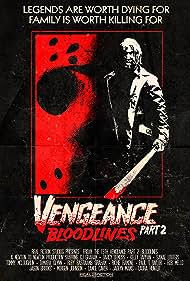 Friday the 13th Vengeance 2: Bloodlines (2022) watch-Friday the 13th Vengeance 2: Bloodlines (2022)