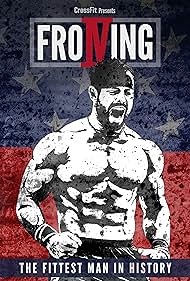 Froning: The Fittest Man in History (2015) watch-Froning: The Fittest Man in History (2015)