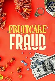 Fruitcake Fraud (2021) watch-Fruitcake Fraud (2021)