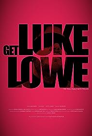 Get Luke Lowe (2020) watch-Get Luke Lowe (2020)