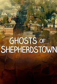Ghosts of Shepherdstown (2016) watch-Ghosts of Shepherdstown (2016)