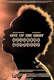 Give Up the Ghost (2021) watch-Give Up the Ghost (2021)