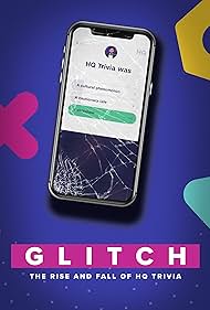 Glitch: The Rise & Fall of HQ Trivia (2023) watch-Glitch: The Rise & Fall of HQ Trivia (2023)