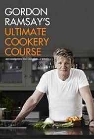 Gordon Ramsay's Ultimate Cookery Course (2012) watch-Gordon Ramsay's Ultimate Cookery Course (2012)