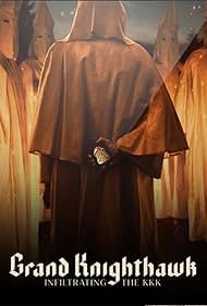 Grand Knighthawk: Infiltrating the KKK (2023) watch-Grand Knighthawk: Infiltrating the KKK (2023)