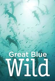 Great Blue Wild (2015) watch-Great Blue Wild (2015)
