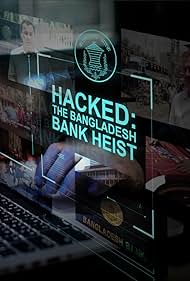 Hacked: The Bangladesh Bank Heist (2018) watch-Hacked: The Bangladesh Bank Heist (2018)
