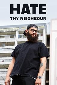 Hate Thy Neighbour (2016) watch-Hate Thy Neighbour (2016)