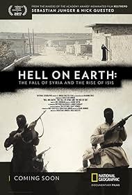 watch-Hell on Earth: The Fall of Syria and the Rise of ISIS (2017)