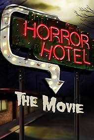 Horror Hotel The Movie (2016) watch-Horror Hotel The Movie (2016)