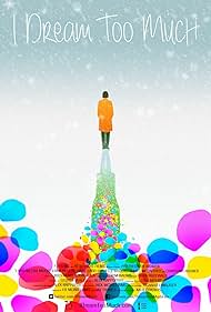 I Dream Too Much (2016) watch-I Dream Too Much (2016)
