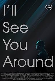 I'll See You Around (2019) watch-I'll See You Around (2019)