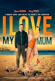 I Love My Mum (2019) watch-I Love My Mum (2019)