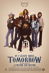 If I Leave Here Tomorrow: A Film About Lynyrd Skynyrd (2018) watch-If I Leave Here Tomorrow: A Film About Lynyrd Skynyrd (2018)