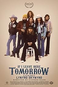 watch-If I Leave Here Tomorrow: A Film About Lynyrd Skynyrd (2018)