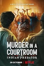 watch-Indian Predator: Murder in a Courtroom (2022)