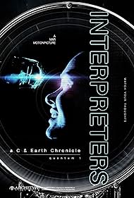 Interpreters: a C & Earth Chronicle - quantum 1 (2019) watch-Interpreters: a C & Earth Chronicle - quantum 1 (2019)