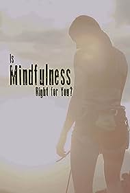 watch-Is Mindfulness Right for You? (2021)