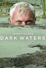watch-Jeremy Wade's Dark Waters (2019)