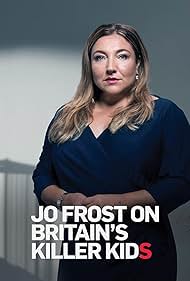 Jo Frost On Britain's Killer Kids (2017) watch-Jo Frost On Britain's Killer Kids (2017)