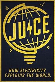 Juice: How Electricity Explains the World (2020) watch-Juice: How Electricity Explains the World (2020)