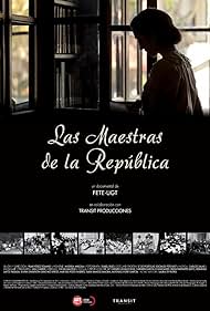 Las maestras de la República (2013) watch-Las maestras de la República (2013)