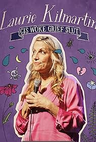watch-Laurie Kilmartin: Cis Woke Grief Slut (2023)