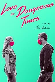 Love in Dangerous Times (2020) watch-Love in Dangerous Times (2020)