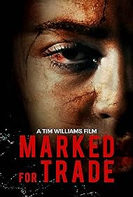 Marked for Trade (2019) watch-Marked for Trade (2019)
