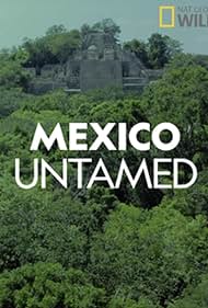watch-Mexico Untamed (2018)