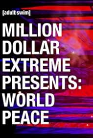watch-Million Dollar Extreme Presents: World Peace (2016)