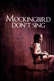 Mockingbird Don't Sing (2001) watch-Mockingbird Don't Sing (2001)