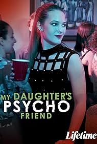 My Daughter's Psycho Friend (2020) watch-My Daughter's Psycho Friend (2020)