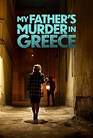 watch-My Father's Murder in Greece (2024)
