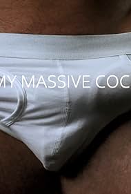 My Massive Cock (2022) watch-My Massive Cock (2022)