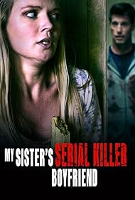 My Sister's Serial Killer Boyfriend (2023) watch-My Sister's Serial Killer Boyfriend (2023)