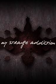 My Strange Addiction (2010) watch-My Strange Addiction (2010)