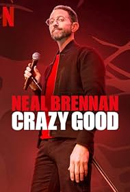 watch-Neal Brennan: Crazy Good (2024)