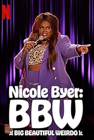 watch-Nicole Byer: BBW (Big Beautiful Weirdo) (2021)