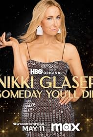 Nikki Glaser: Someday You'll Die (2024) watch-Nikki Glaser: Someday You'll Die (2024)