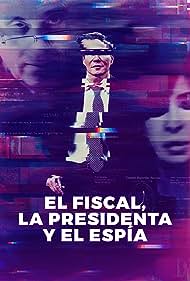 watch-Nisman. The Prosecutor, the President and the Spy (2020)