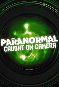 watch-Paranormal Caught on Camera (2019)
