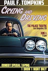 Paul F. Tompkins: Crying and Driving (2015) watch-Paul F. Tompkins: Crying and Driving (2015)