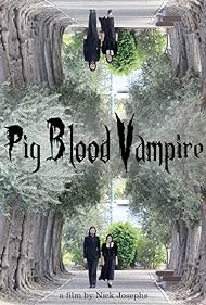 Pig Blood Vampire (2020) watch-Pig Blood Vampire (2020)