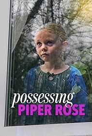 watch-Possessing Piper Rose (2012)