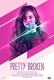 Pretty Broken (2018) watch-Pretty Broken (2018)