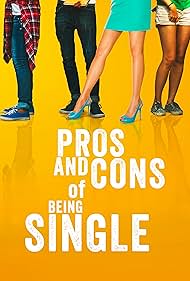 Pros and Cons of Being Single (2023) watch-Pros and Cons of Being Single (2023)