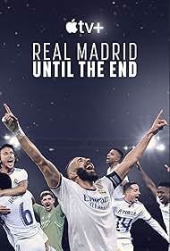 watch-Real Madrid: Until the End (2023)